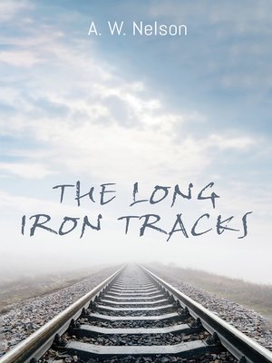 cover image of The Long Iron Tracks